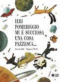 Ieri pomeriggio mi è successa una cosa pazzesca... Ieri pomeriggio mi è successa una cosa pazzesca...