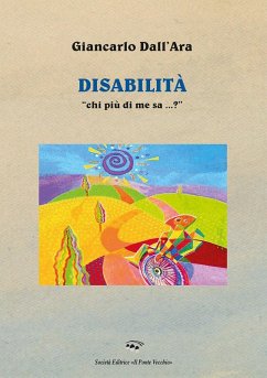Disabilità. «Chi più di me sa...?» - Dall'Ara, Giancarlo