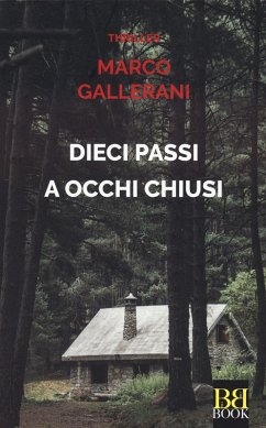 Dieci passi a occhi chiusi - Gallerani, Marco