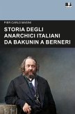 Storia degli anarchici italiani da Bakunin a Berneri Storia degli anarchici italiani da Bakunin a Berneri