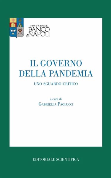 Il governo della pandemia. Uno sguardo critico Il governo della pandemia. Uno sguardo critico