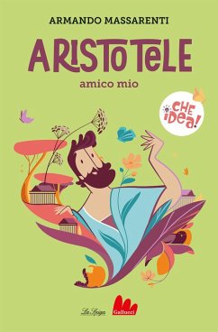 Aristotele amico mio - Massarenti, Armando