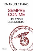 Sempre con me. Le lezioni della Shoah Sempre con me. Le lezioni della Shoah