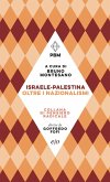 Israele-Palestina. Oltre i nazionalismi Israele-Palestina. Oltre i nazionalismi