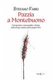 Pazzia a Montebuono. Protagonisti, responsabili e vittime della strage nazista dell'8 giugno 1944
