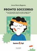 Pronto soccorso. Una pratica guida ricca di consigli e suggerimenti per gestire gli incidenti e le piccole urgenze Pronto soccorso. Una pratica guida ricca di consigli e suggerimenti per gestire gli incidenti e le piccole urgenze