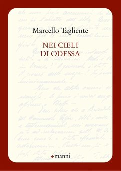 Nei cieli di Odessa - Tagliente, Marcello