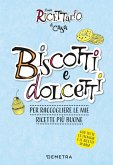 Il mio ricettario di casa. Biscotti. Per raccogliere le mie ricette più buone Il mio ricettario di casa. Biscotti. Per raccogliere le mie ricette più buone