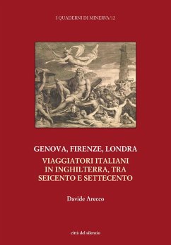 Cover Genova, Firenze, Londra. Viaggiatori italiani in Inghilterra, tra Seicento e Settecento