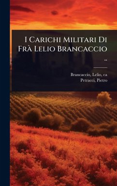 Cover I Carichi Militari Di FrÃ Lelio Brancaccio ..