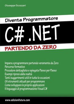 Diventa programmatore c#.net. Partendo da zero - Scozzari, Giuseppe