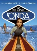 Non puoi fermare l'onda Non puoi fermare l'onda