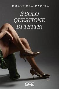 È solo questione di tette! - Caccia, Emanuela