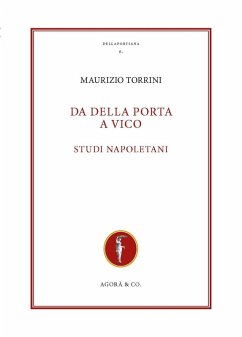 Da Della Porta a Vico. Studi napoletani - Torrini, Maurizio