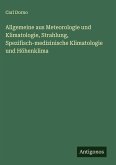 Allgemeine aus Meteorologie und Klimatologie, Strahlung, Spezifisch-medizinische Klimatologie und Höhenklima