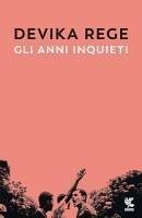 Gli anni inquieti - Rege, Devika