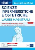 Editest. Lauree magistrali. Scienze infermieristiche e ostetriche. Esercizi & verifiche. Prove ufficiali e simulazioni d'esame per la preparazione ai test di accesso Editest. Lauree magistrali. Scienze infermieristiche e ostetriche. Esercizi & verifiche. Prove ufficiali e simulazioni d'esame per la preparazione ai test di accesso