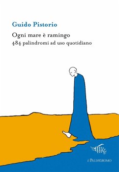 Cover Ogni mare è ramingo. 484 palindromi ad uso quotidiano