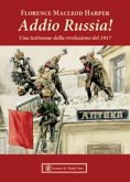 Addio Russia! Una testimone della rivoluzione del 1917 Addio Russia! Una testimone della rivoluzione del 1917