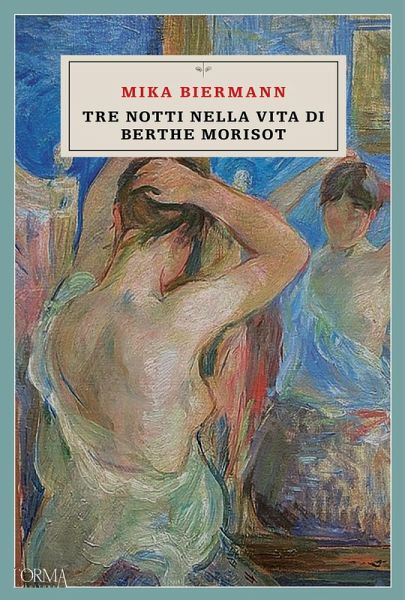 Tre notti nella vita di Berthe Morisot Tre notti nella vita di Berthe Morisot