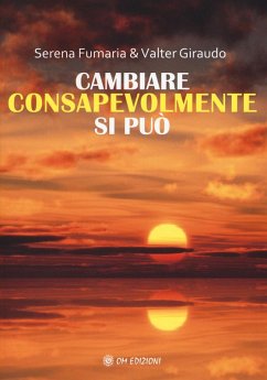 Cambiare consapevolmente si può - Fumaria, Serena; Giraudo, Valter