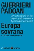 Europa sovrana. Le tre sfide di un mondo nuovo Europa sovrana. Le tre sfide di un mondo nuovo