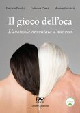 Il gioco dell'oca. L'anoressia raccontata a due voci Il gioco dell'oca. L'anoressia raccontata a due voci