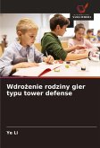 Wdro¿enie rodziny gier typu tower defense Wdro¿enie rodziny gier typu tower defense