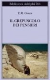 Il crepuscolo dei pensieri Il crepuscolo dei pensieri