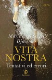 Vita nostra. Tentativi ed errori Vita nostra. Tentativi ed errori