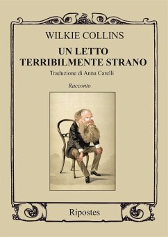 Un letto terribilmente strano - Collins, Wilkie Un letto terribilmente strano - Collins, Wilkie