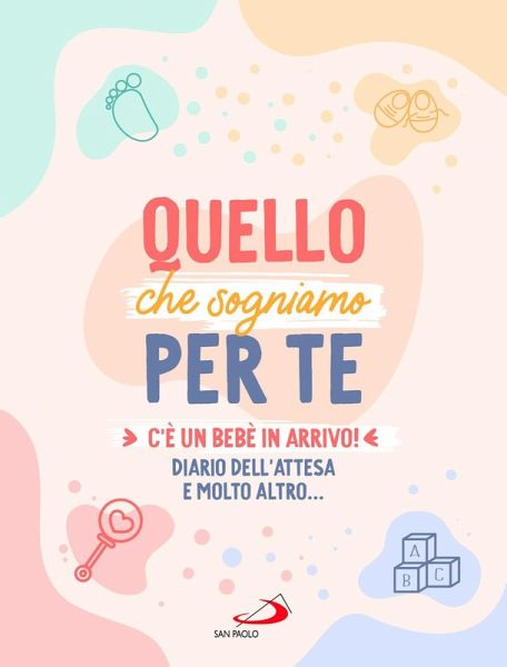 Quello che sogniamo per te. C'è un bebè in arrivo! Diario dell'attesa e molto altro... Quello che sogniamo per te. C'è un bebè in arrivo! Diario dell'attesa e molto altro...