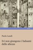 Ivi non giungono i balsami delle altezze Ivi non giungono i balsami delle altezze