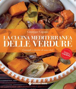La cucina mediterranea delle verdure. Consigli e ricette di uno chef - Capano, Giuseppe La cucina mediterranea delle verdure. Consigli e ricette di uno chef - Capano, Giuseppe