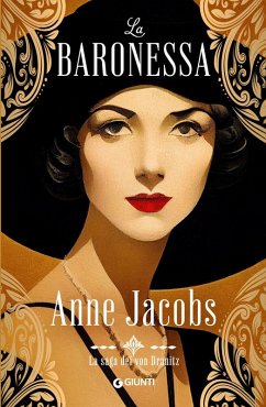 La baronessa. La saga dei von Dranitz - Jacobs, Anne La baronessa. La saga dei von Dranitz - Jacobs, Anne