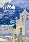Nell'isola dei sogni. Modigliani, Bragaglia, Rilke e Greene a Capri Nell'isola dei sogni. Modigliani, Bragaglia, Rilke e Greene a Capri