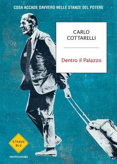 Cover Dentro il Palazzo. Cosa accade davvero nelle stanze del potere