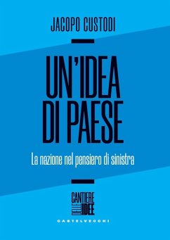 Cover Un' idea di paese. La nazione nel pensiero di sinistra