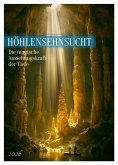 Höhlensehnsucht (Tischkalender 2026 DIN A5 hoch), CALVENDO Monatskalender Höhlensehnsucht (Tischkalender 2026 DIN A5 hoch), CALVENDO Monatskalender