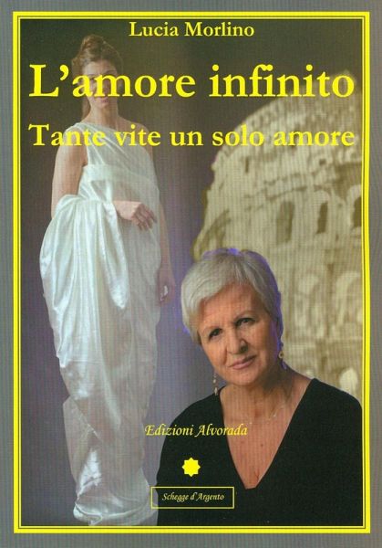 L' amore infinito. Tante vite un solo amore L' amore infinito. Tante vite un solo amore
