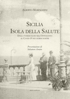 Sicilia. Isola della salute. Dalla tubercolosi nell'Ottocento al Covid-19 nei giorni nostri Cover Sicilia. Isola della salute. Dalla tubercolosi nell'Ottocento al Covid-19 nei giorni nostri