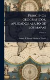 Principios geogràficos, aplicados al uso de los mapas Principios geogràficos, aplicados al uso de los mapas