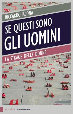 Cover Se questi sono gli uomini. Italia 2012. La strage delle donne