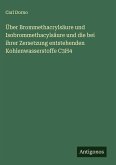 Über Brommethacrylsäure und Isobrommethacylsäure und die bei ihrer Zersetzung entstehenden Kohlenwasserstoffe C3H4