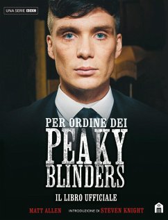 Cover Per ordine dei Peaky Blinders. Il libro ufficiale