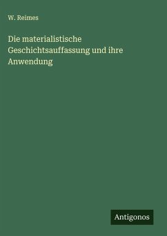 Cover Die materialistische Geschichtsauffassung und ihre Anwendung