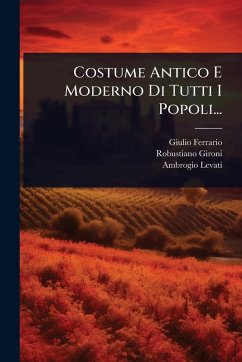Cover Costume Antico E Moderno Di Tutti I Popoli...