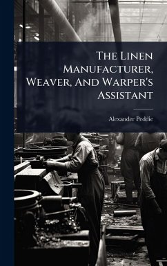 Cover The Linen Manufacturer, Weaver, And Warper's Assistant