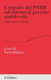 L' impatto del PNRR sul sistema di governo multilivello. Opportunità e criticità L' impatto del PNRR sul sistema di governo multilivello. Opportunità e criticità