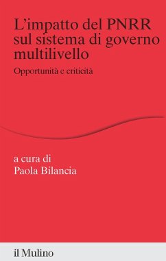 L' impatto del PNRR sul sistema di governo multilivello. Opportunità e criticità